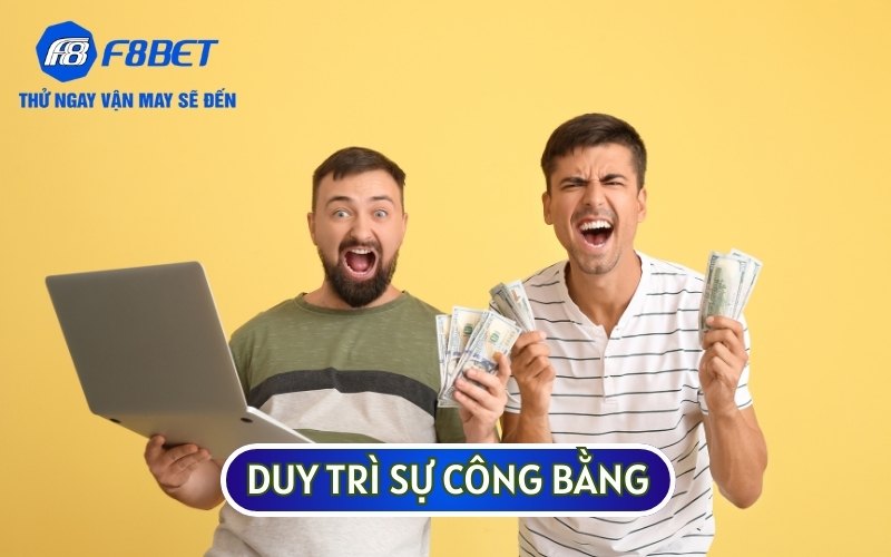 Mục đích chính là đảm bảo duy trì công bằng trong CÁC TRÒ CHƠI CÁ CƯỢC ONLINE